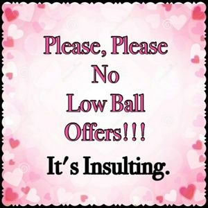 I Appreciate Offers. No Low Balling Please!